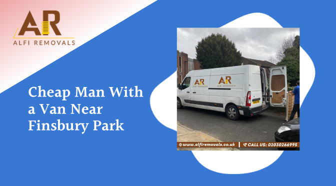 How to Organise Everything before Calling the Man with a Van Service?