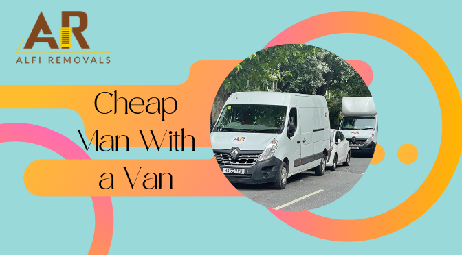 Cheap Man With a Van